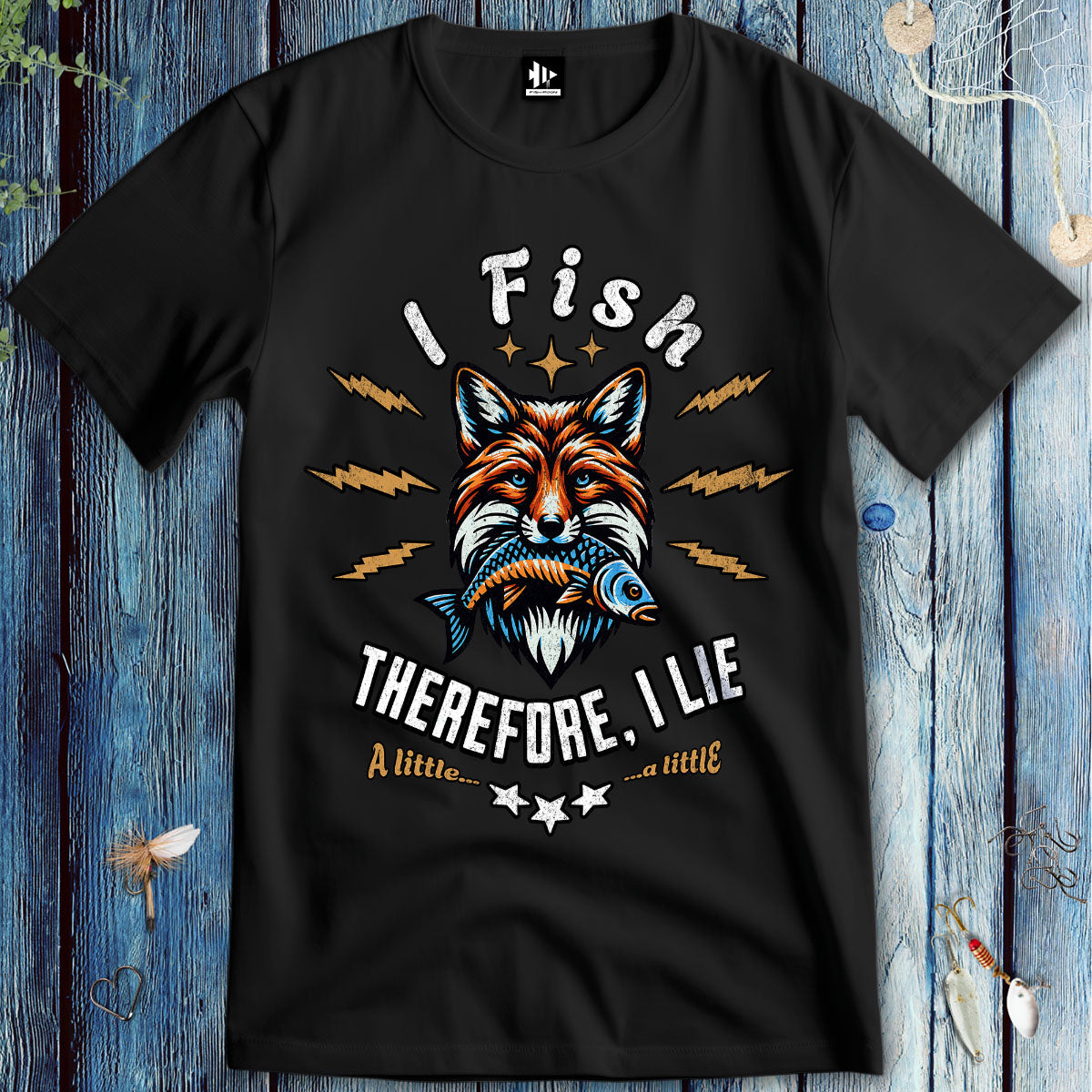 I Fish, Therefore I Lie... A Little T-Shirt