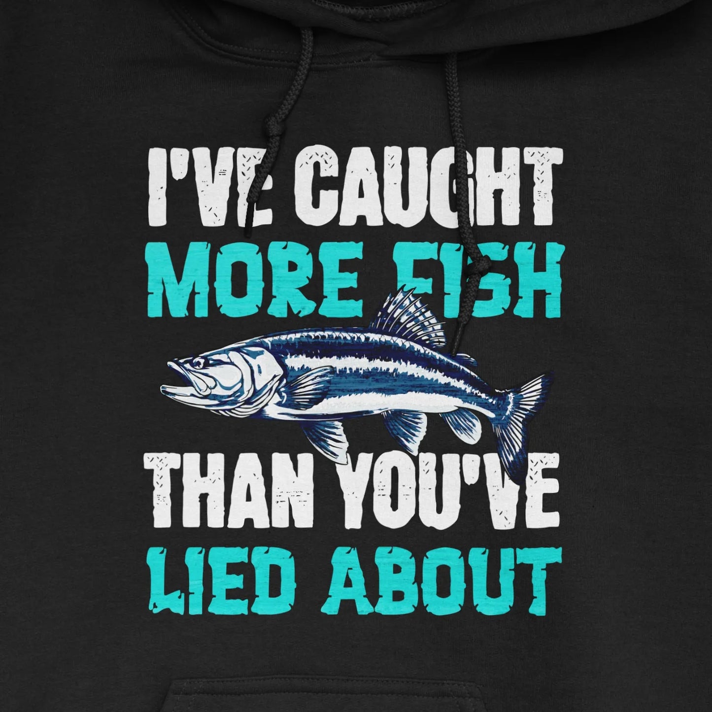 Black, I've Caught More Fish Than You Lied About Hoodie – fish-room