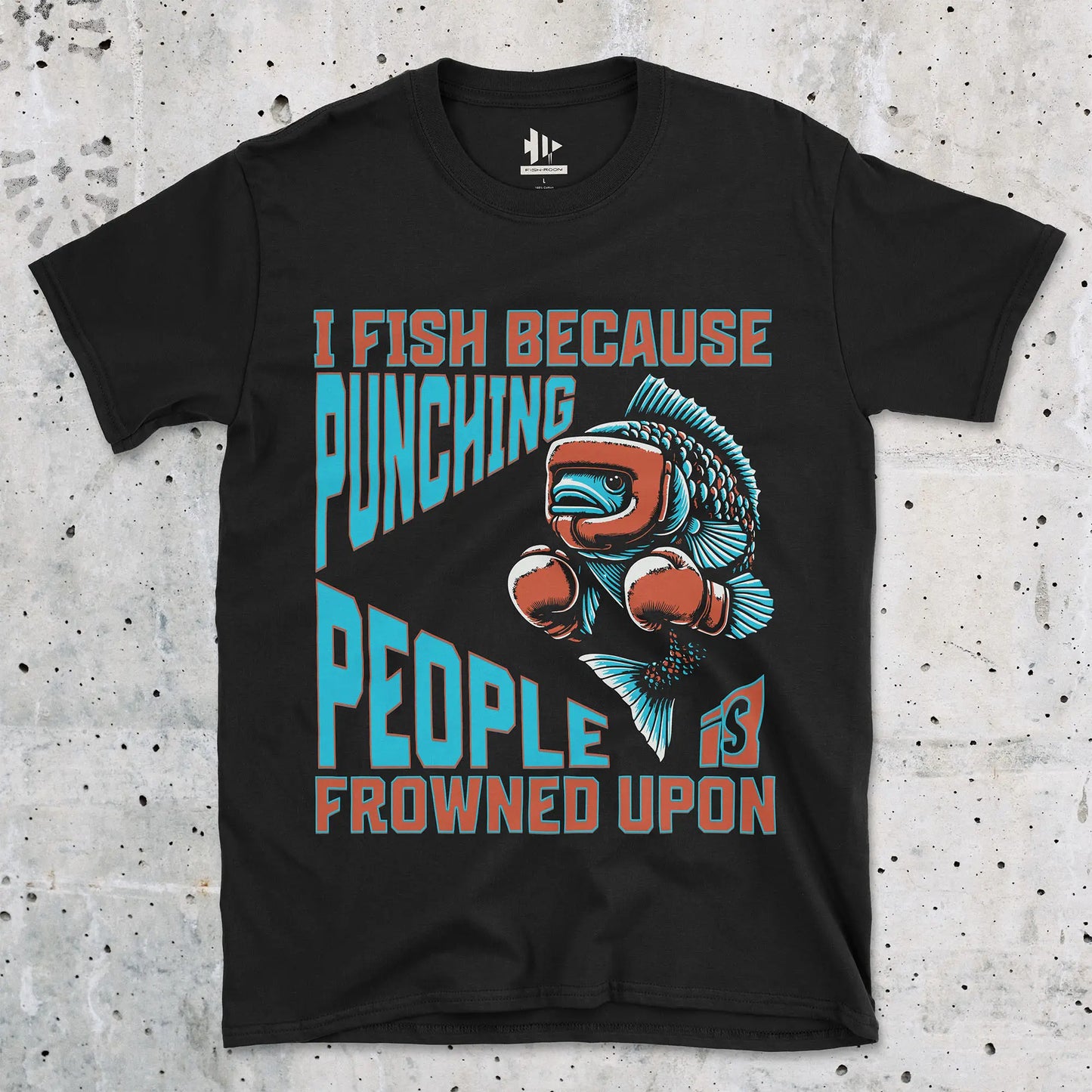 Black, I Fish Because Punching People Is Frowned Upon Tee – fish-room