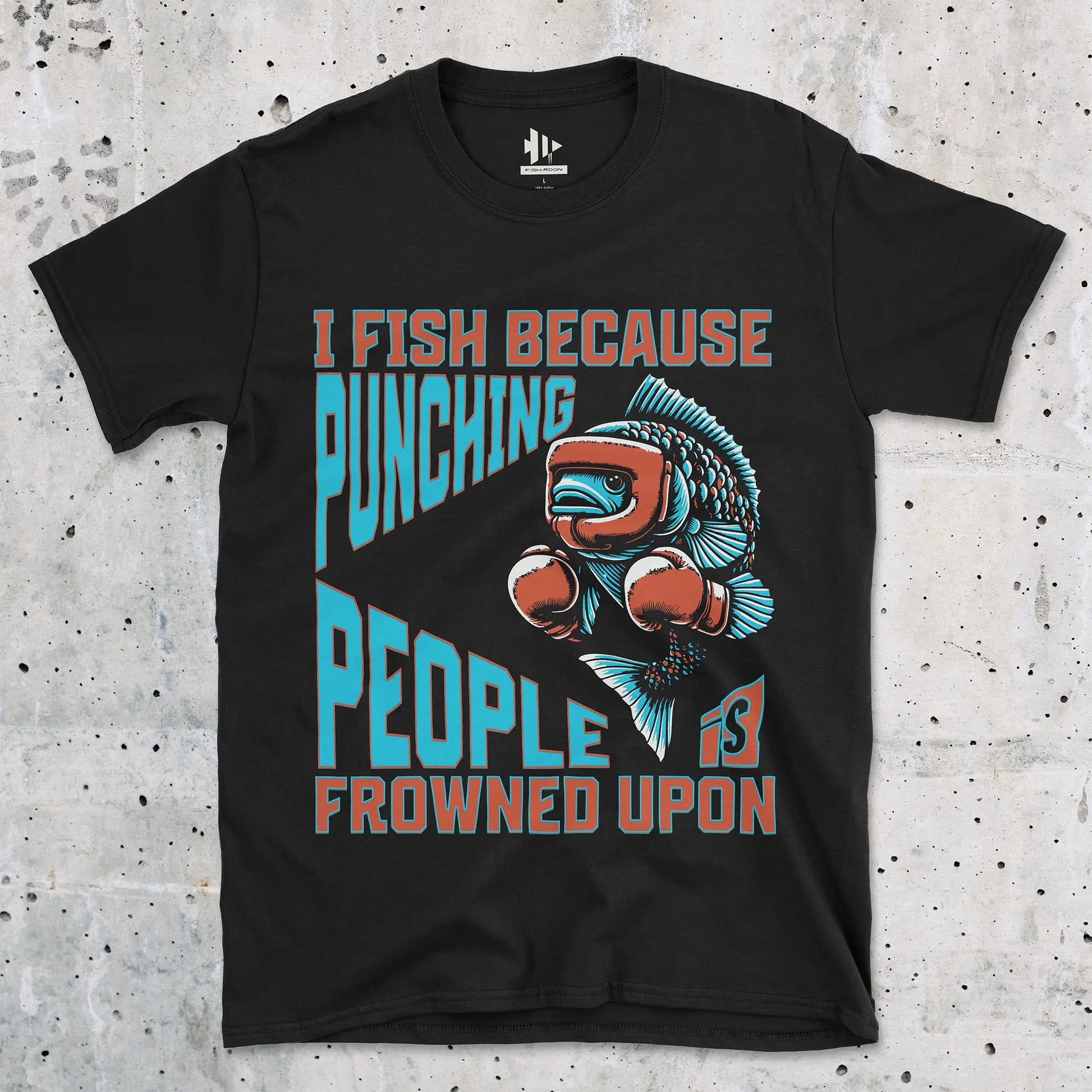 Black, I Fish Because Punching People Is Frowned Upon Tee – fish-room