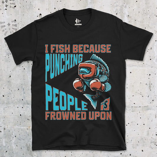 Black, I Fish Because Punching People Is Frowned Upon Tee – fish-room