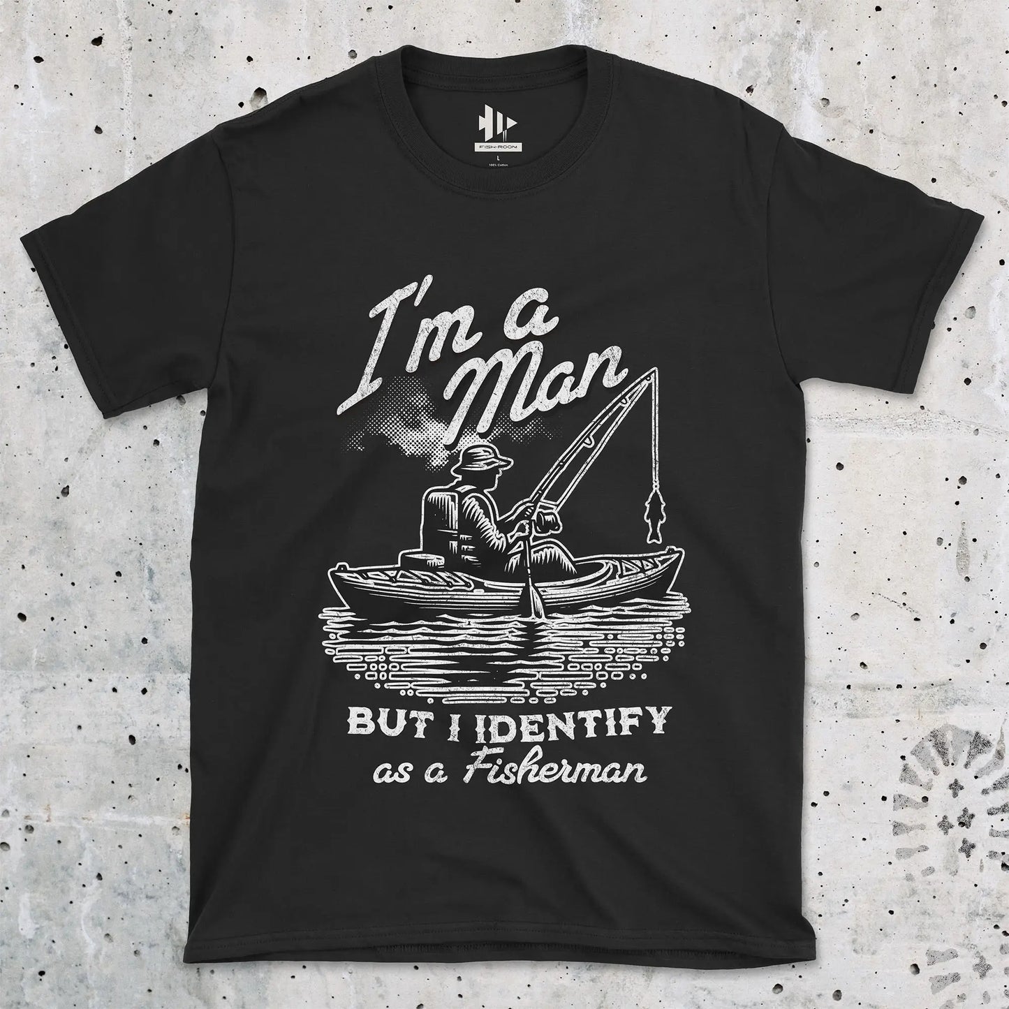 Black, I'm a Man, But I Identify as a Fisherman Tee – fish-room