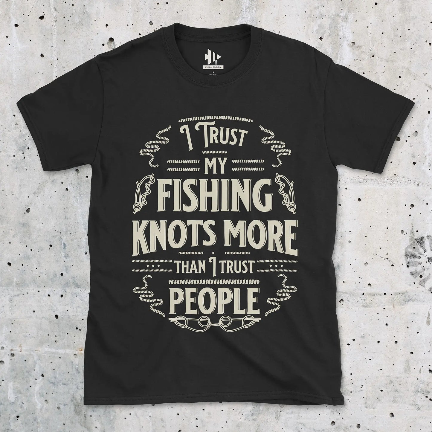 Black, I Trust My Fishing Knots More Than I Trust People Tee – fish-room