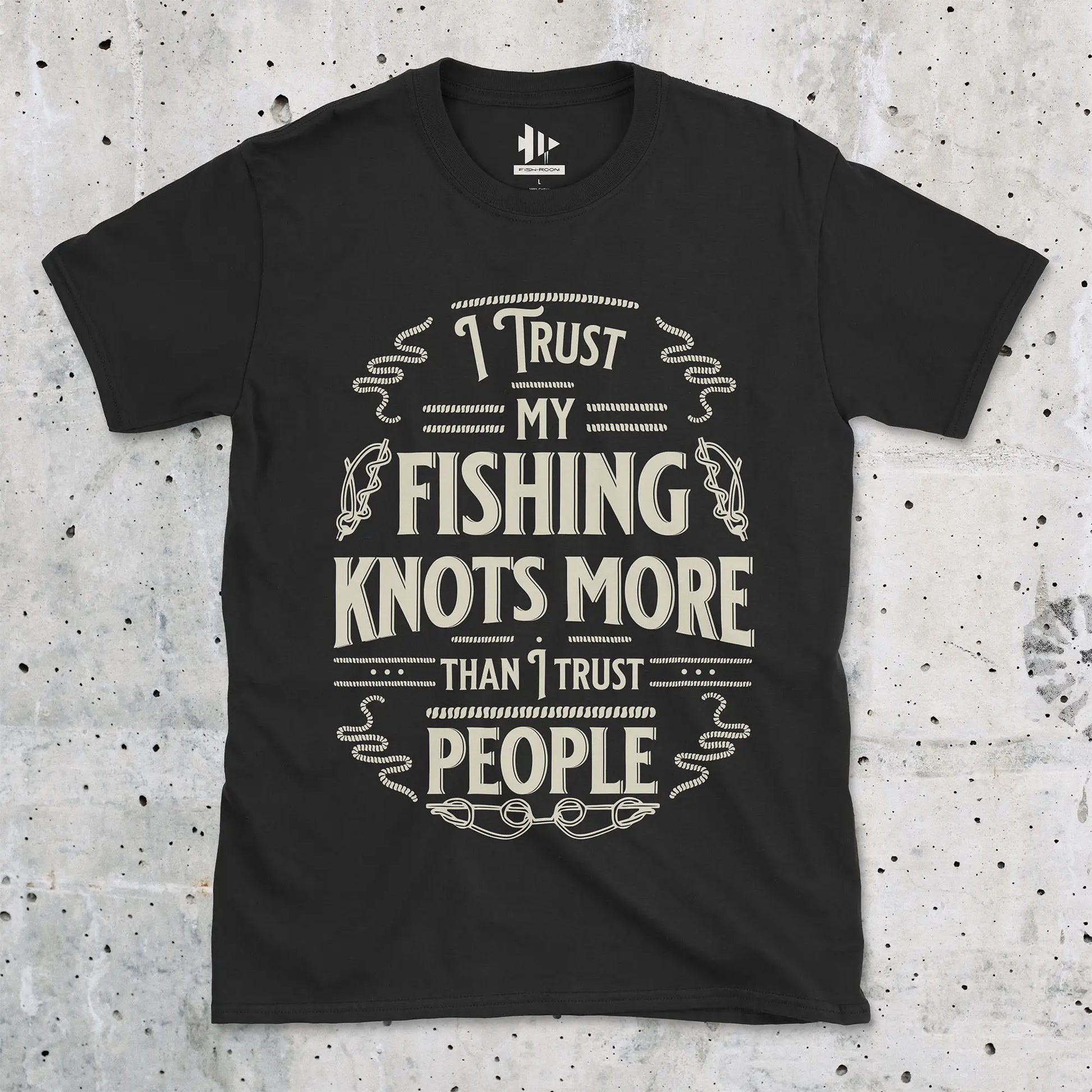 Black, I Trust My Fishing Knots More Than I Trust People Tee – fish-room