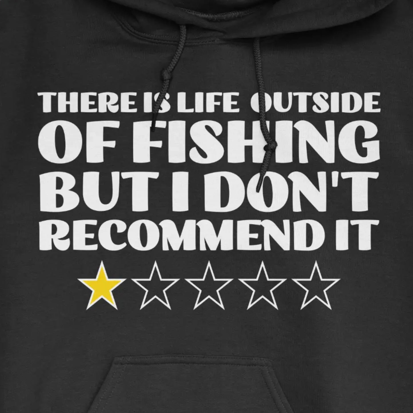 Black, There is Life Outside of Fishing, But I Don't Recommend it Hoodie – fish-room
