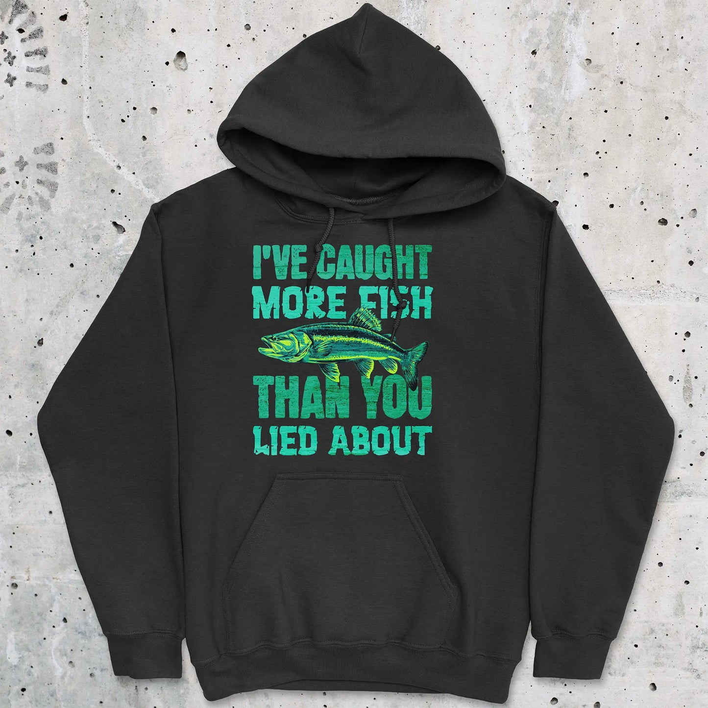Black, I've Caught More Fish Than You Lied About Hoodie – fish-room