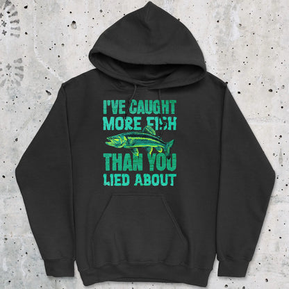 Black, I've Caught More Fish Than You Lied About Hoodie – fish-room