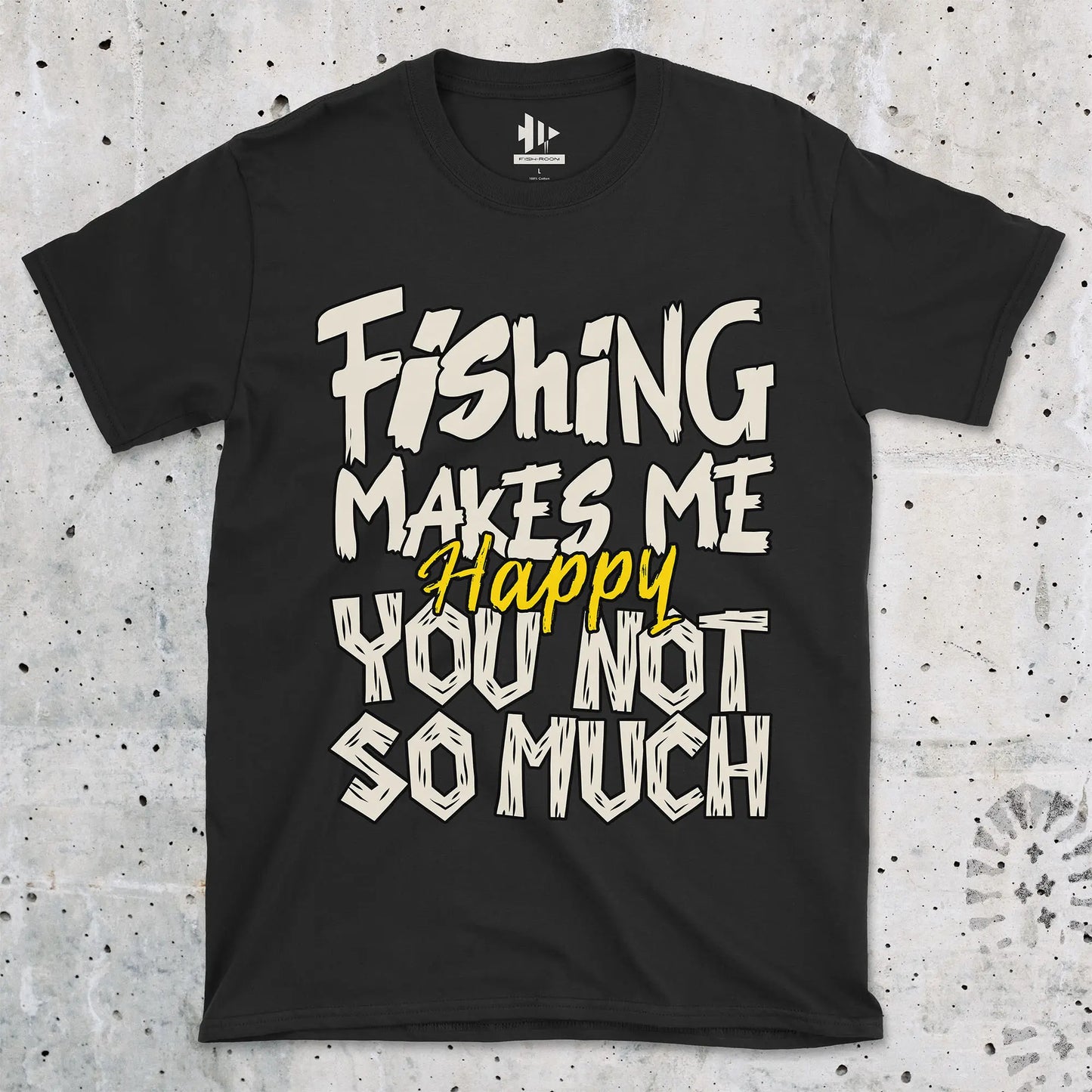 Black, Fishing Makes Me Happy, You Not So Much  Tee – fish-room