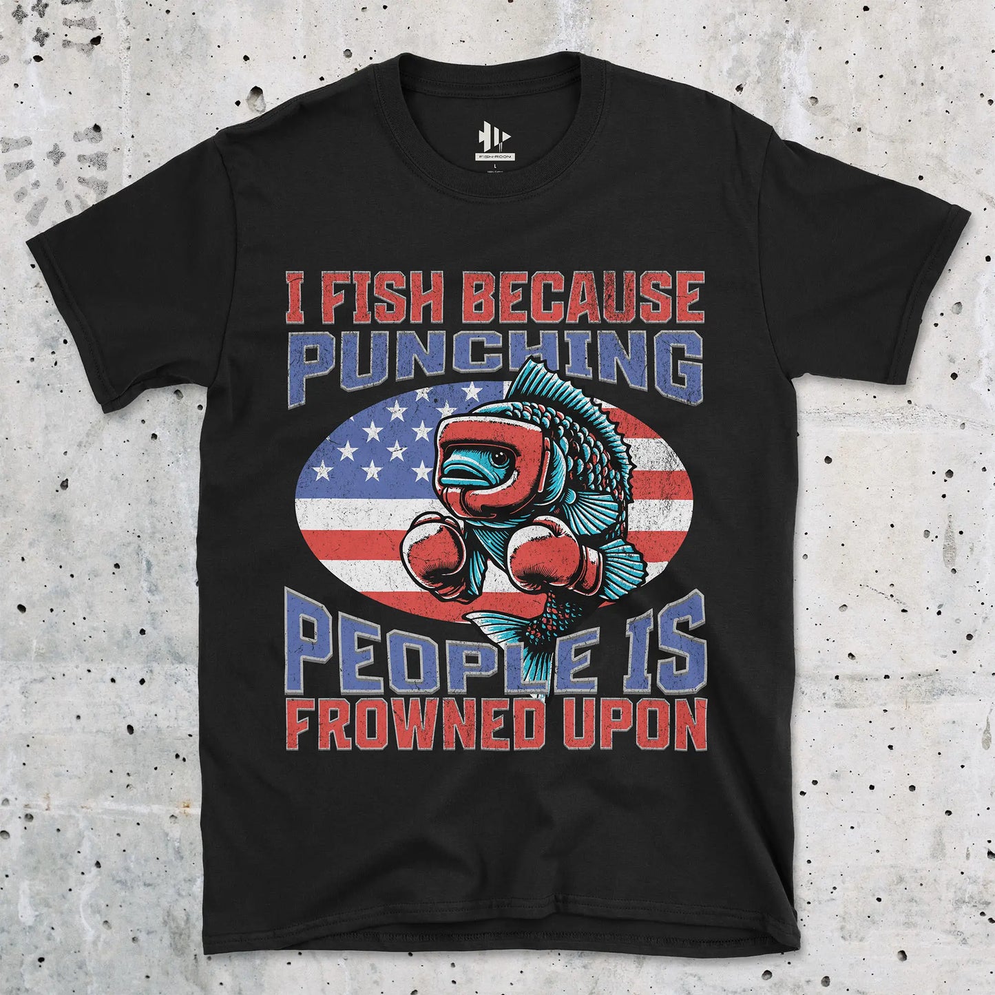 I Fish Because Punching People Is Frowned Upon USA Tee Black T-Shirt