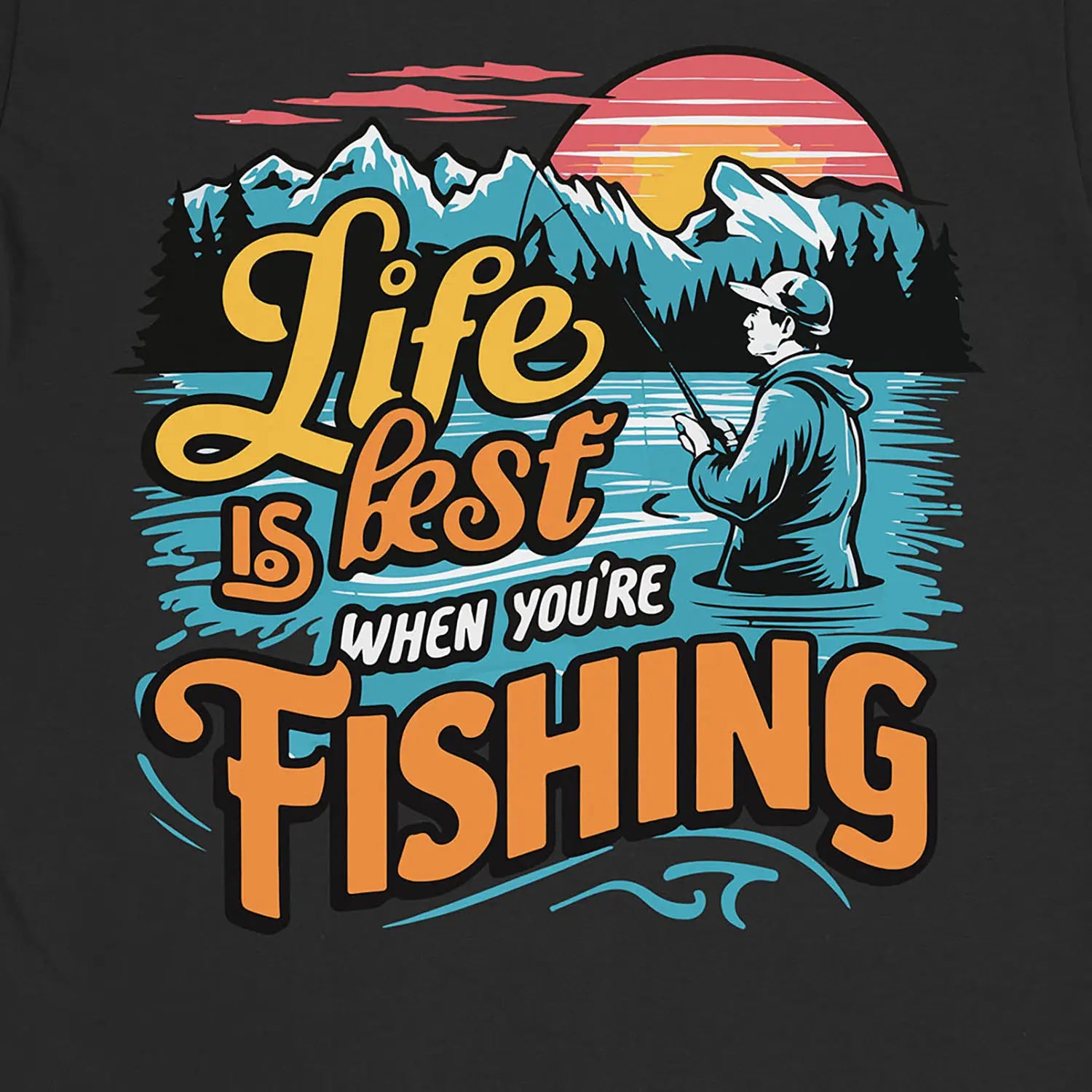 Black, Life is Best When You are Fishing  Tee – fish-room