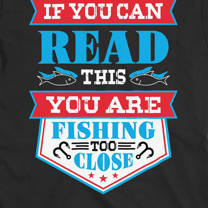 Black, You're Fishing too Close Tee – fish-room