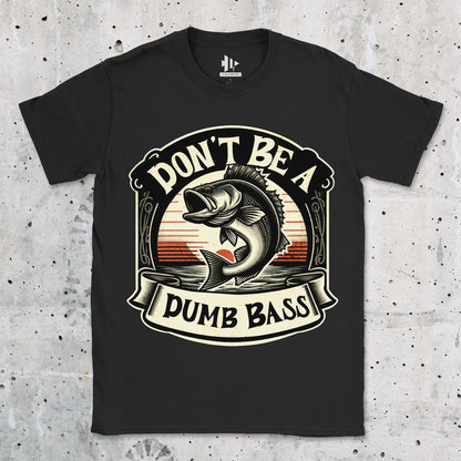 Black, Don't Be a Dumb Bass Tee – fish-room