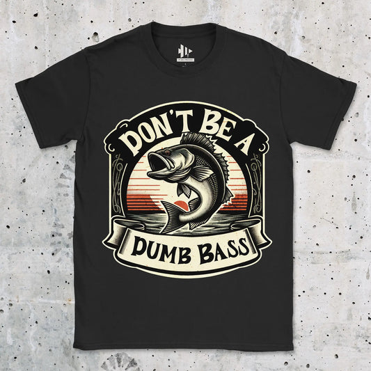 Black, Don't Be a Dumb Bass Tee – fish-room