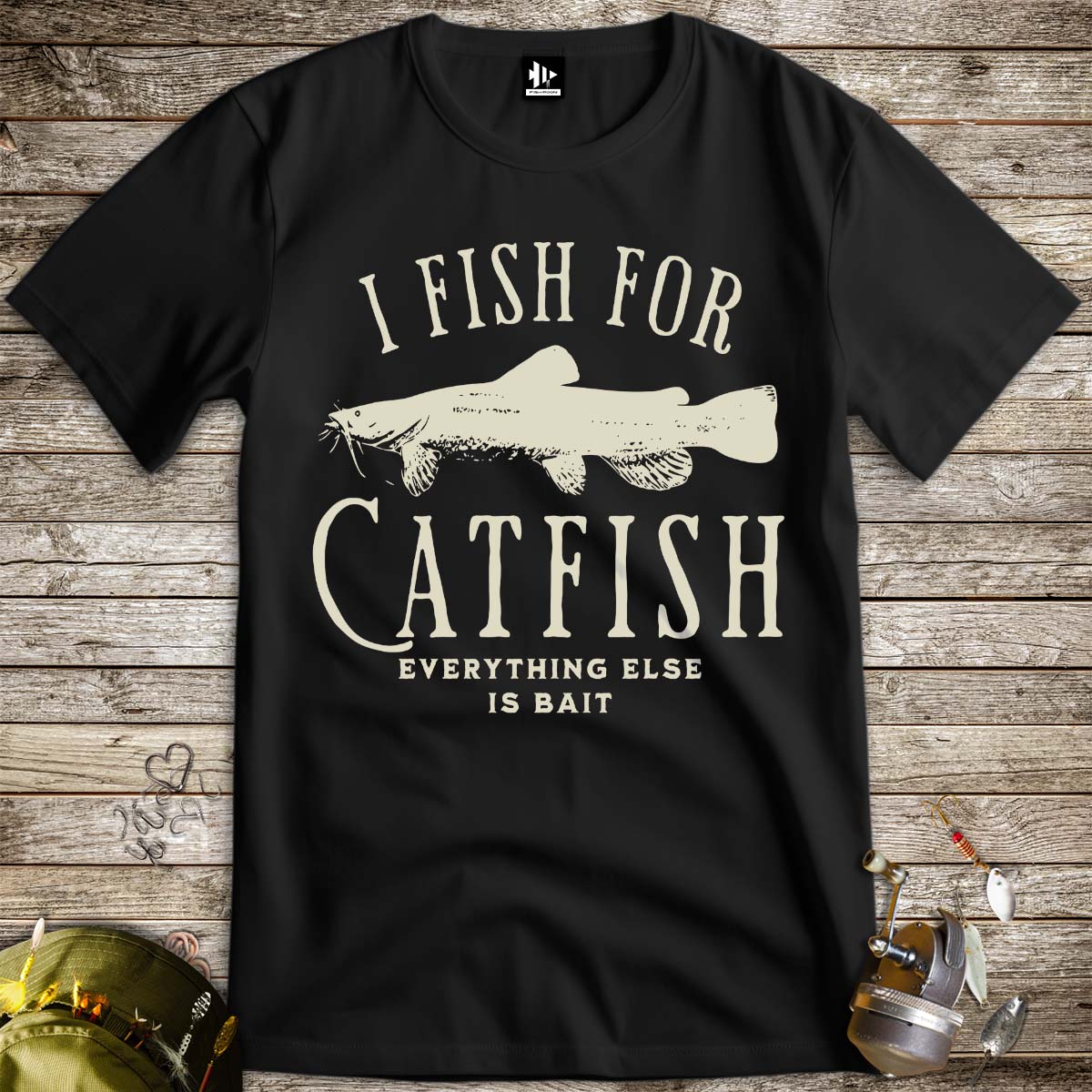 I Fish For Catfish, Everything Else Is Bait Tee-funny fishing t shirt-FISH-ROOM LLC