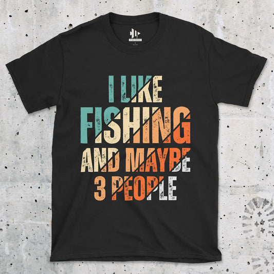 Black, I Like Fishing and Maybe 3 People  Tee – fish-room