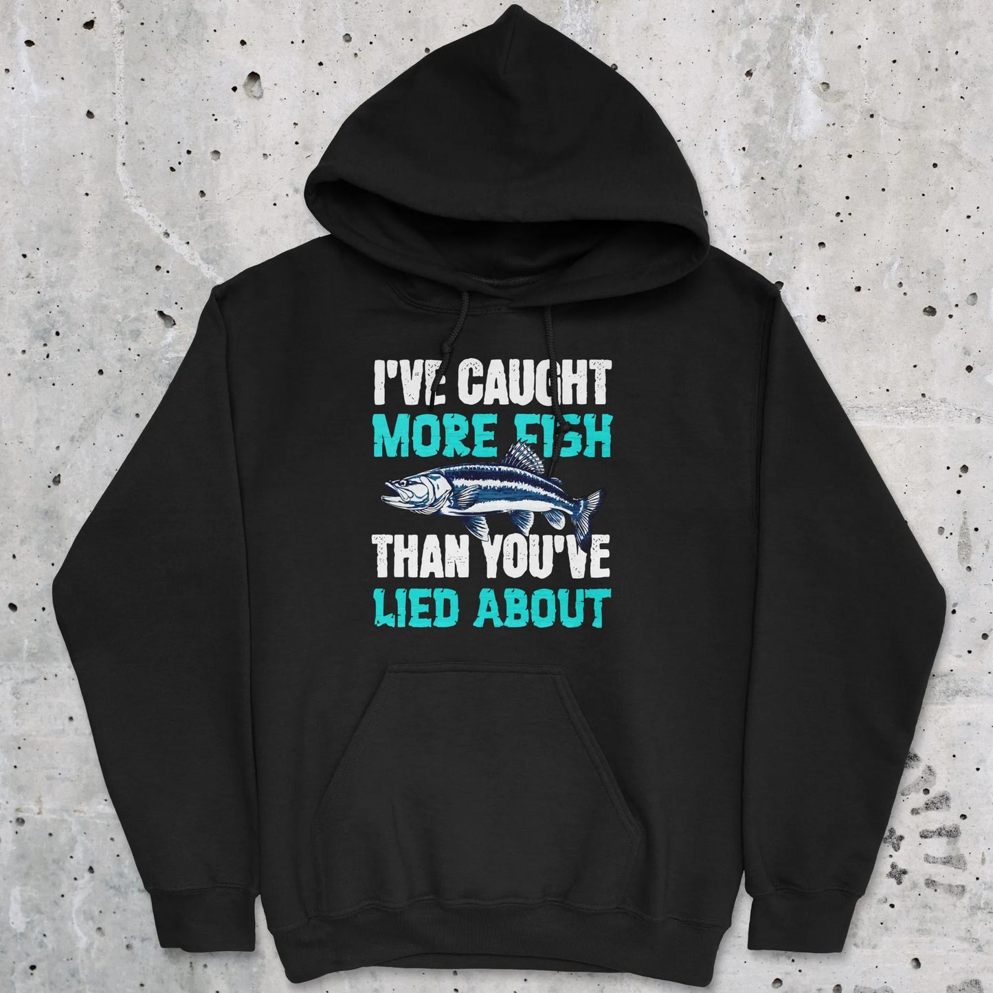 Black, I've Caught More Fish Than You Lied About Hoodie – fish-room