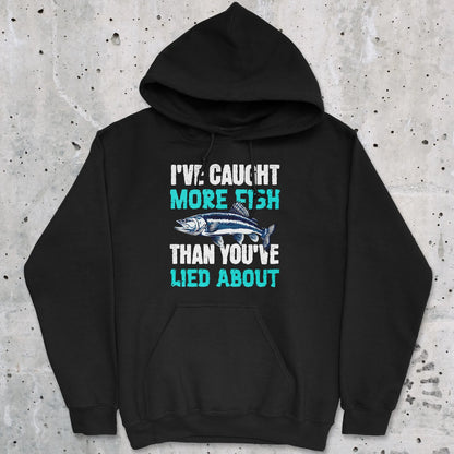 Black, I've Caught More Fish Than You Lied About Hoodie – fish-room