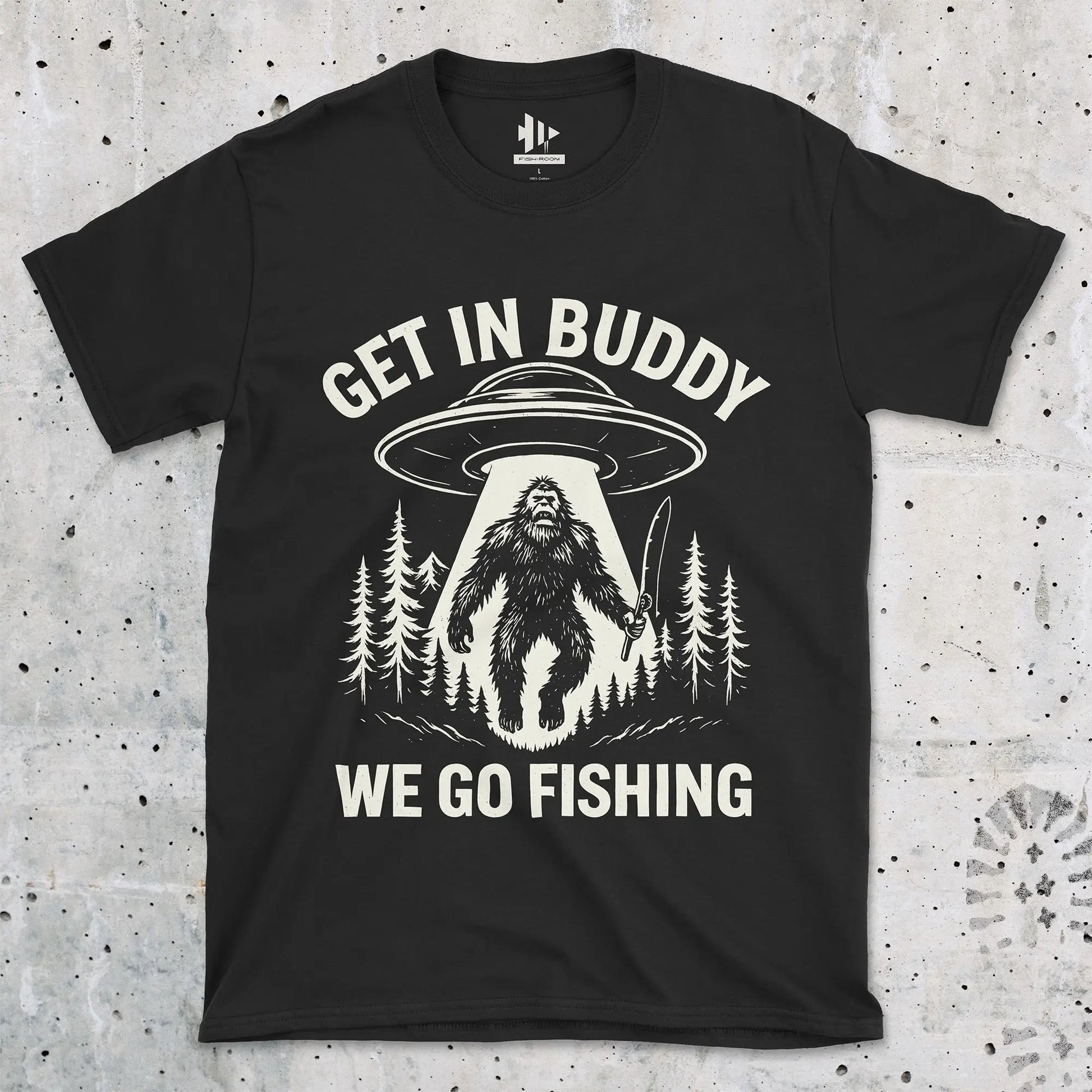 Get In Buddy, We Go Fishing Tee Black T-Shirt