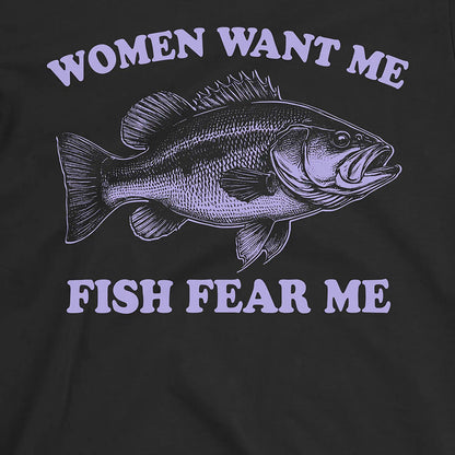 Black, Women Want Me Fish Fear Me Tee – fish-room