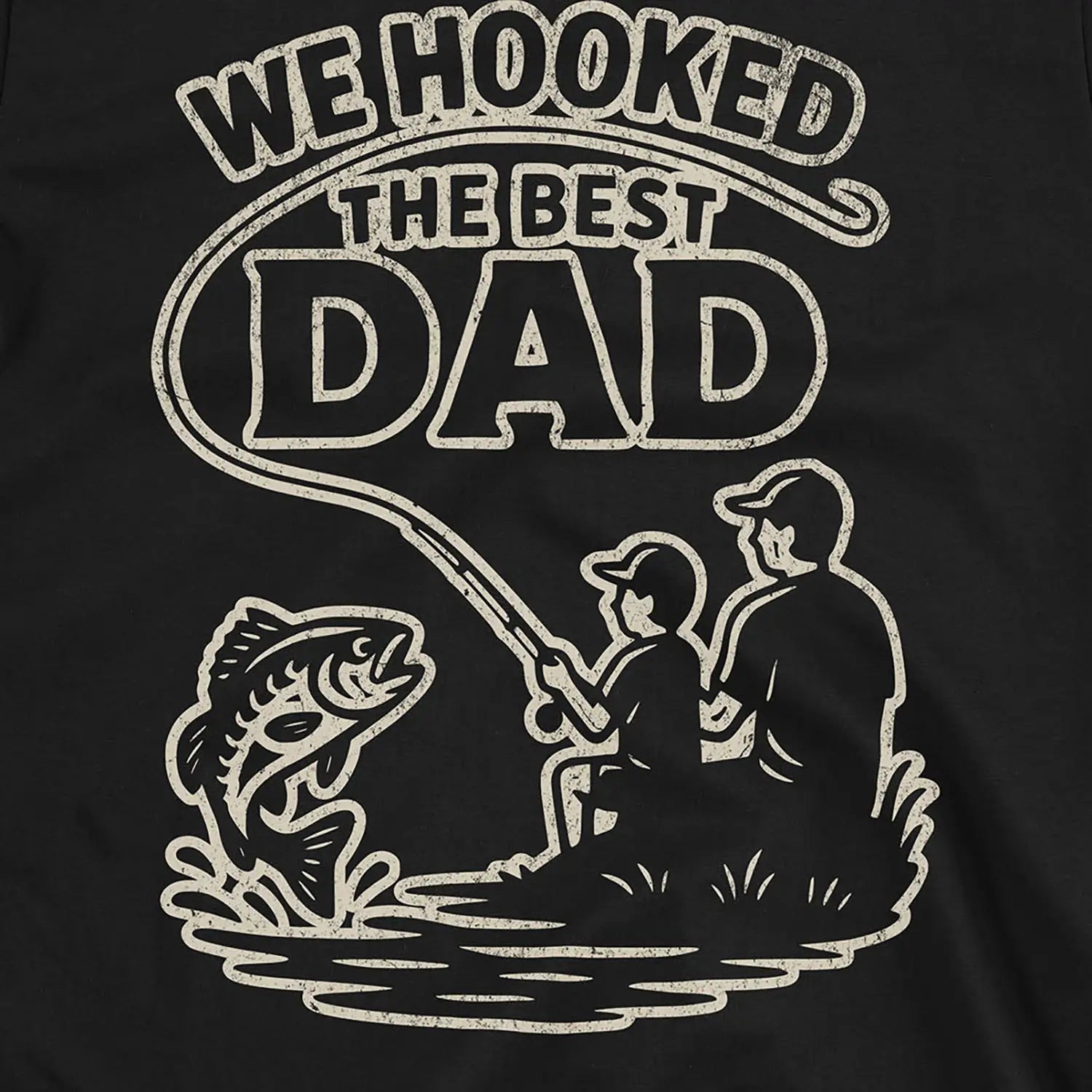 Black, We Hooked the Best Dad Tee – fish-room