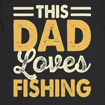 Black, This Dad Loves Fishing Tee – fish-room