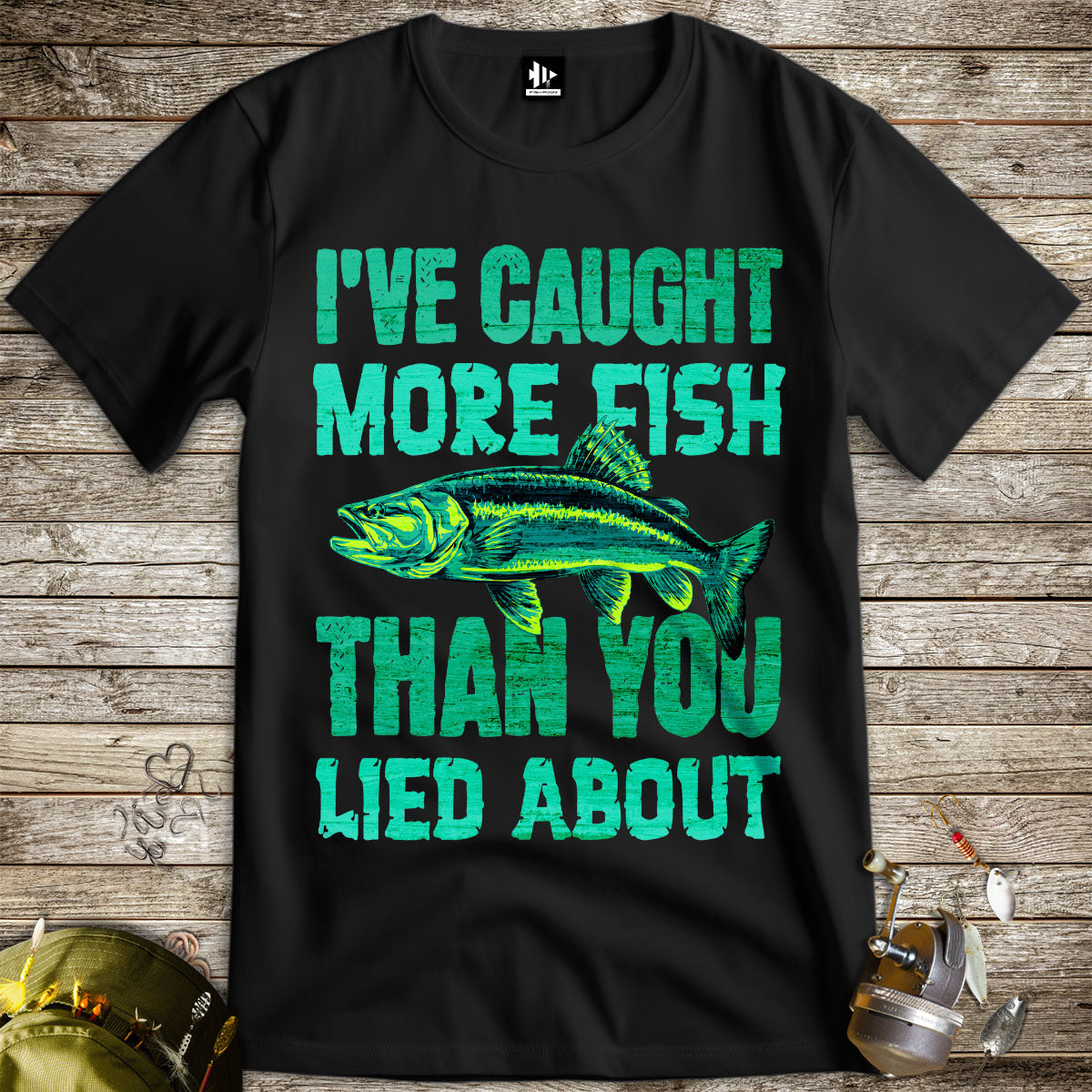 I've Caught More Fish Than You Lied About Tee-funny fishing t shirt-FISH-ROOM LLC