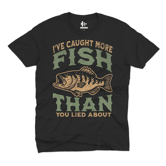 More Fish Than You Lied About Tee