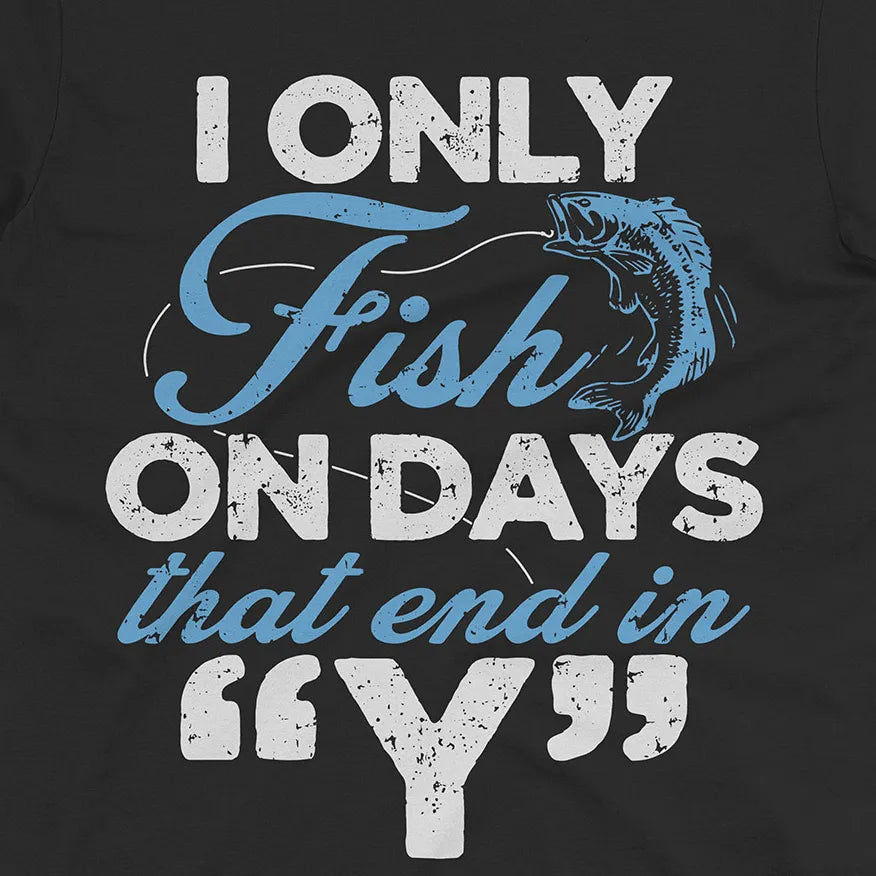 ‘Y’-Day Fishing Tee