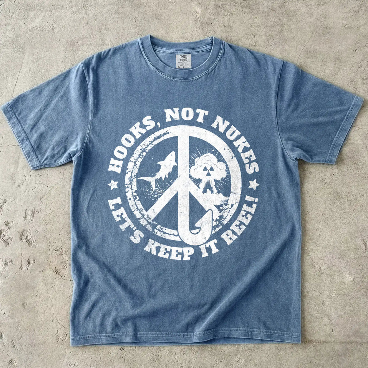 Hooks, Not Nukes – Let’s Keep It Reel! T-Shirt