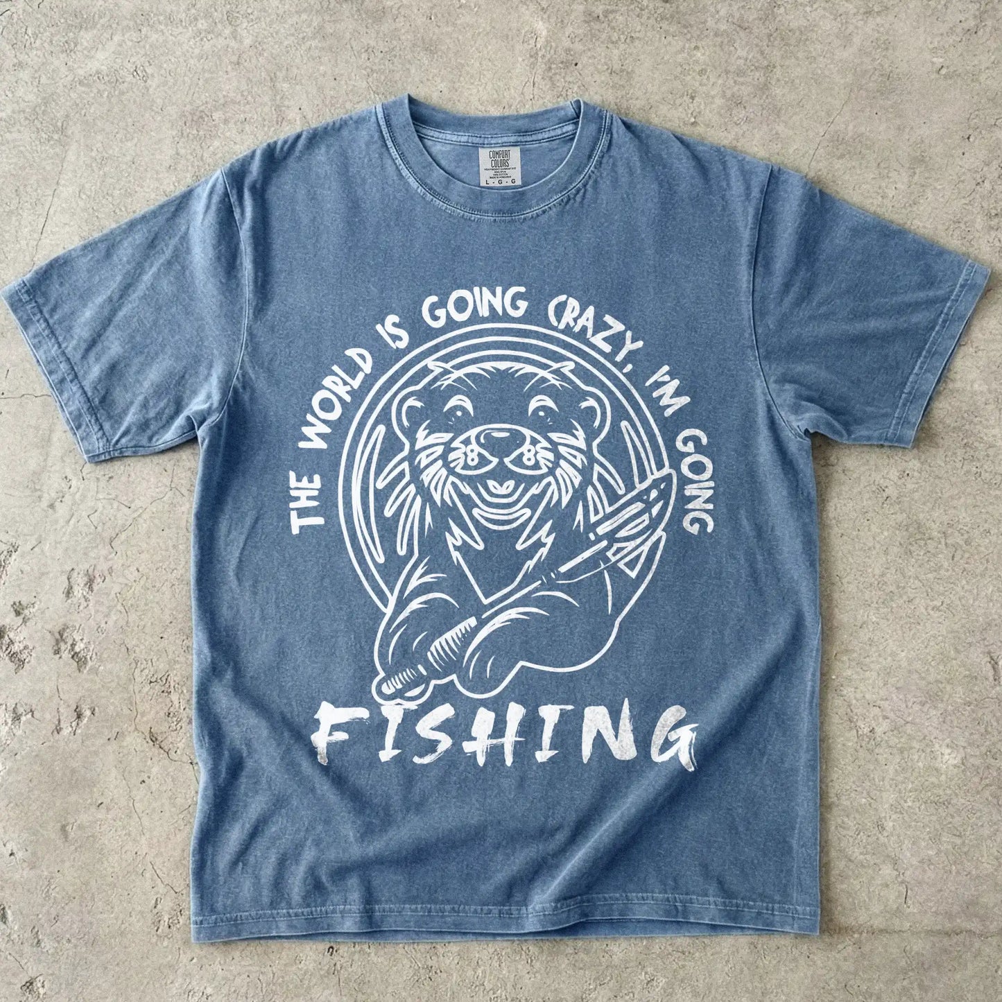 The World is Going Crazy, I'm Going Fishing T-Shirt