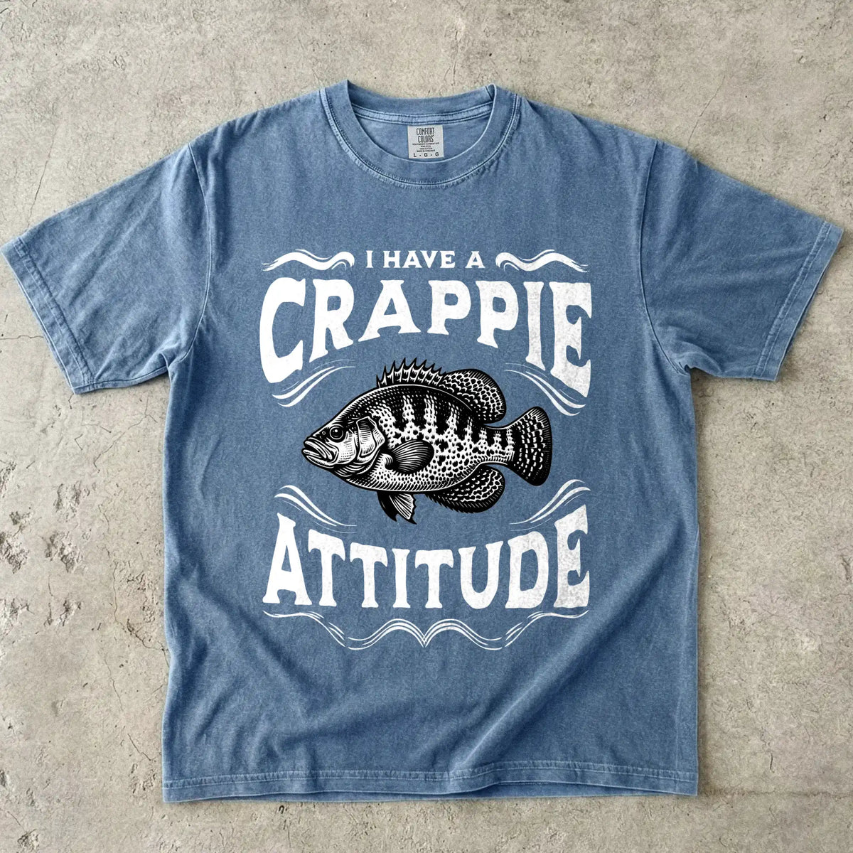 I have a Crappie Attitude T-Shirt