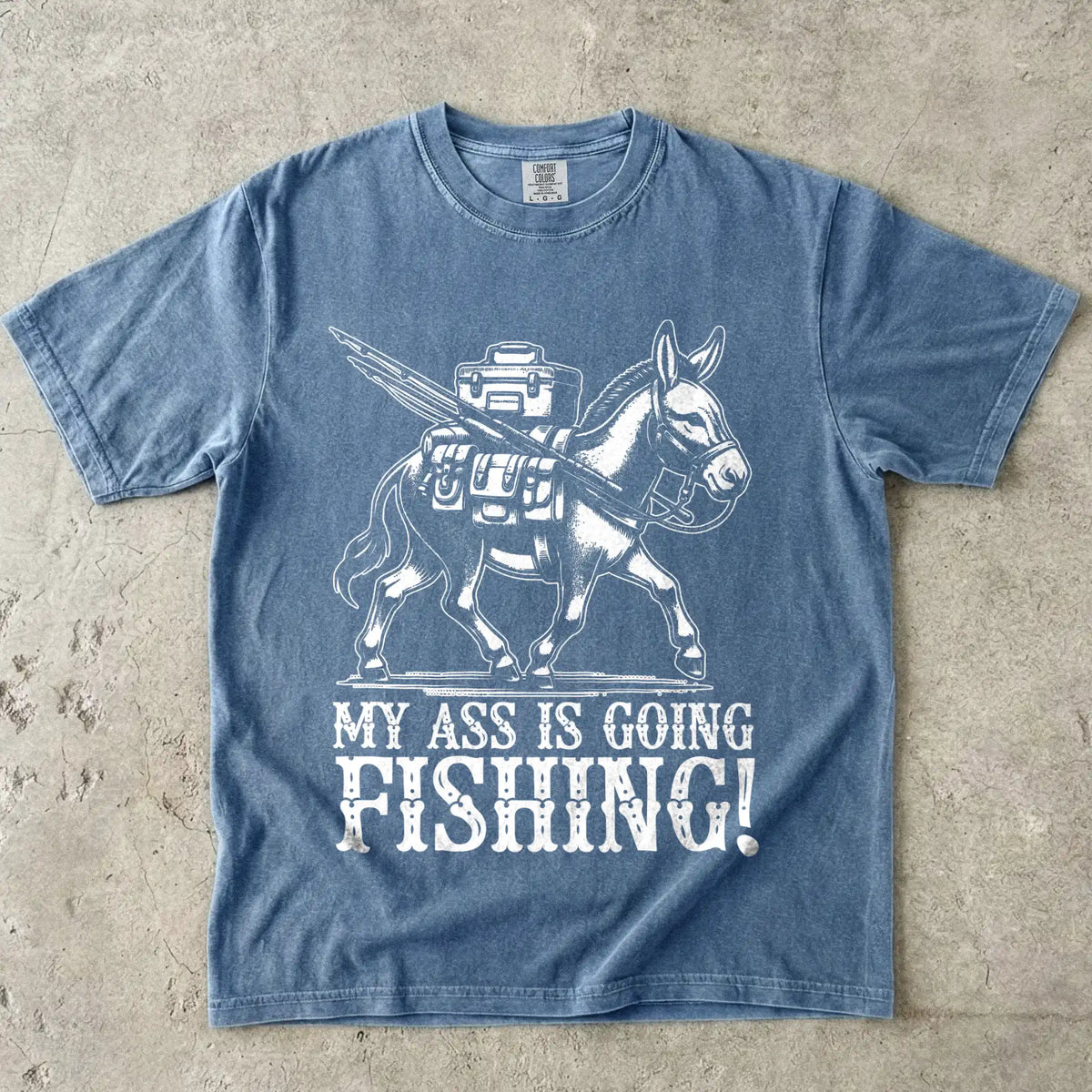 Blue Jean, My Ass is Going Fishing! Tee – fish-room
