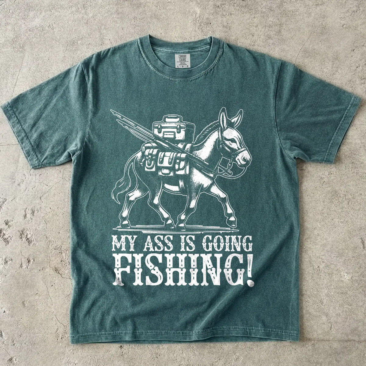 Blue Spruce, My Ass is Going Fishing! Tee – fish-room