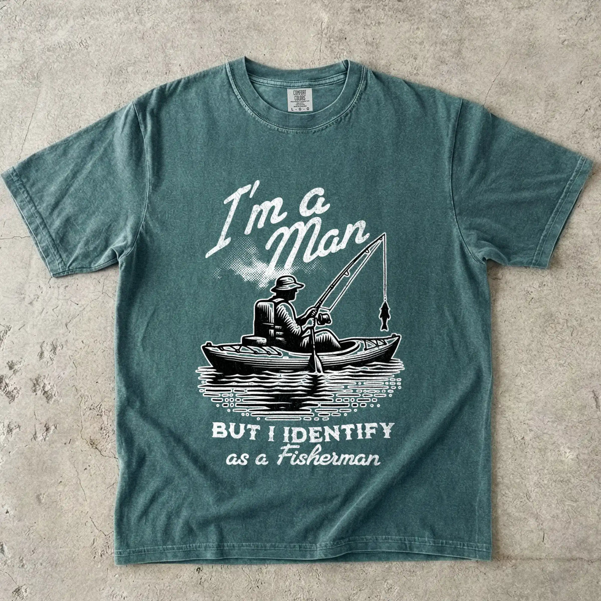 I'm a Man, But I Identify as a Fisherman T-Shirt