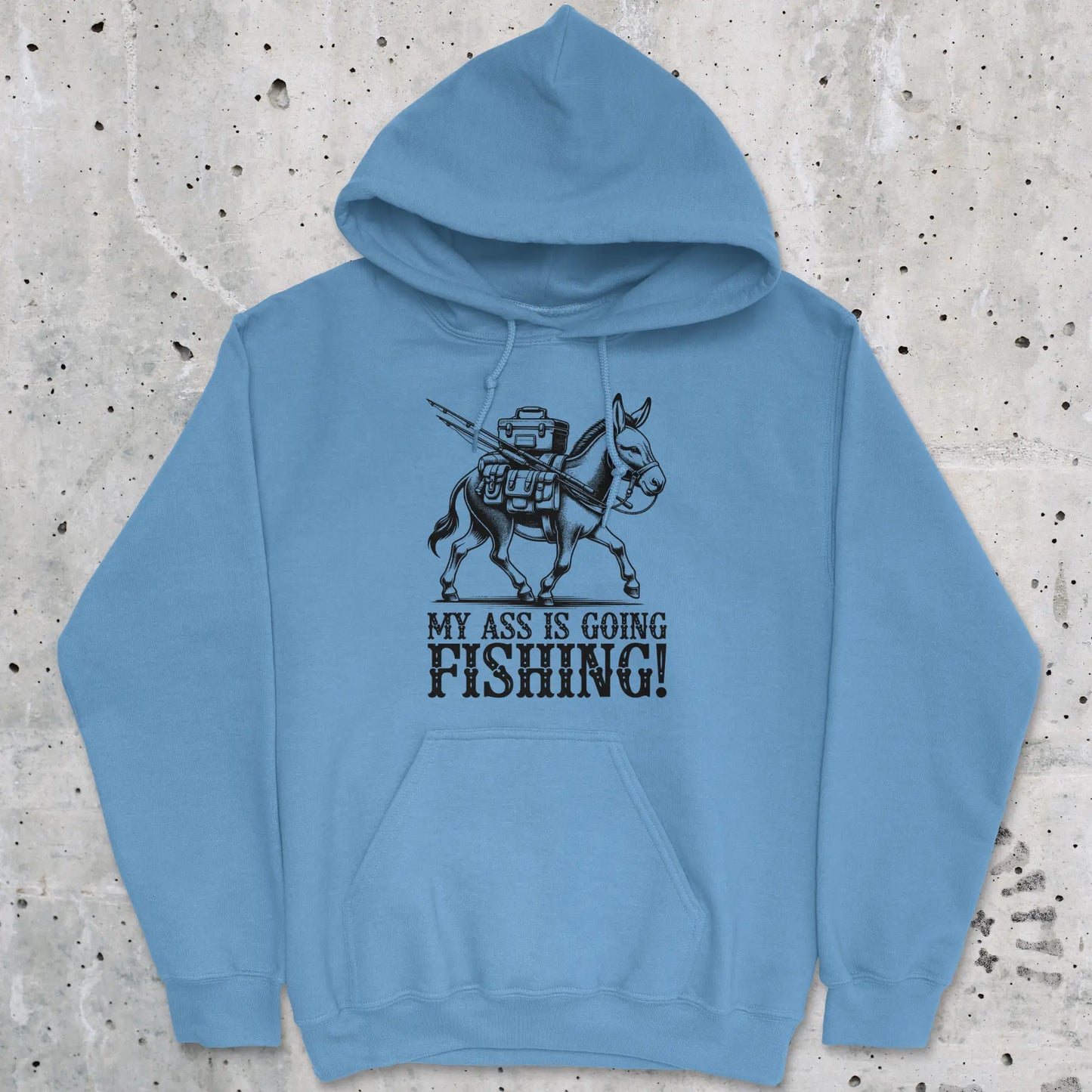 Carolina Blue, My Ass is Going Fishing! Hoodie – fish-room