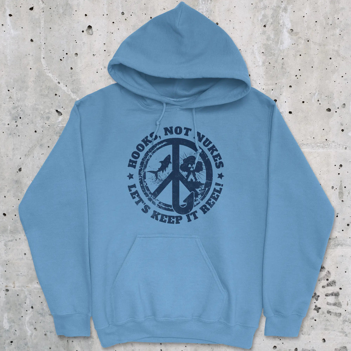 Carolina Blue, Hooks, Not Nukes – Let’s Keep It Reel! Hoodie – fish-room
