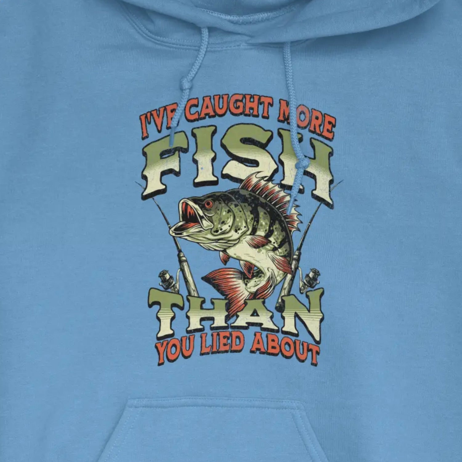 Carolina Blue, I've Caught More Fish Than You've Lied About Hoodie – fish-room