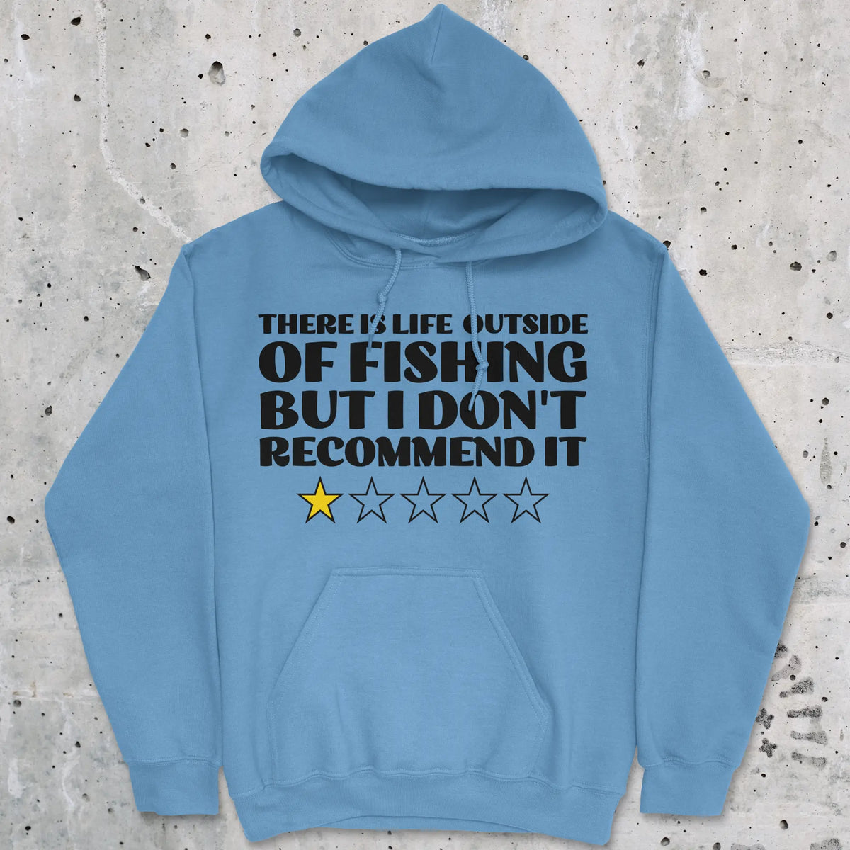 Carolina Blue, There is Life Outside of Fishing, But I Don't Recommend it Hoodie – fish-room