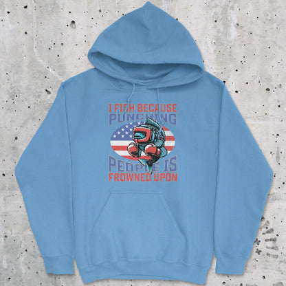 Carolina Blue, I Fish Because Punching People Is Frowned Upon USA Hoodie – fish-room