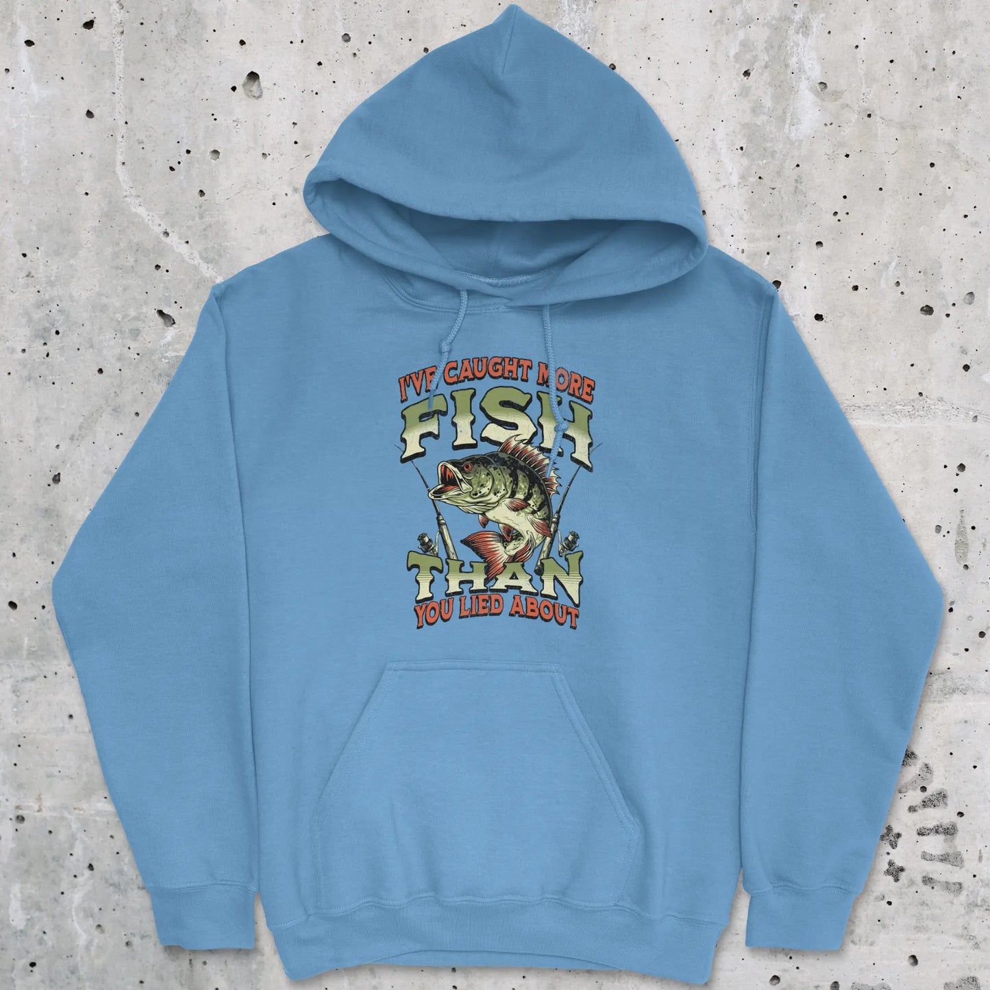 Carolina Blue, I've Caught More Fish Than You've Lied About Hoodie – fish-room