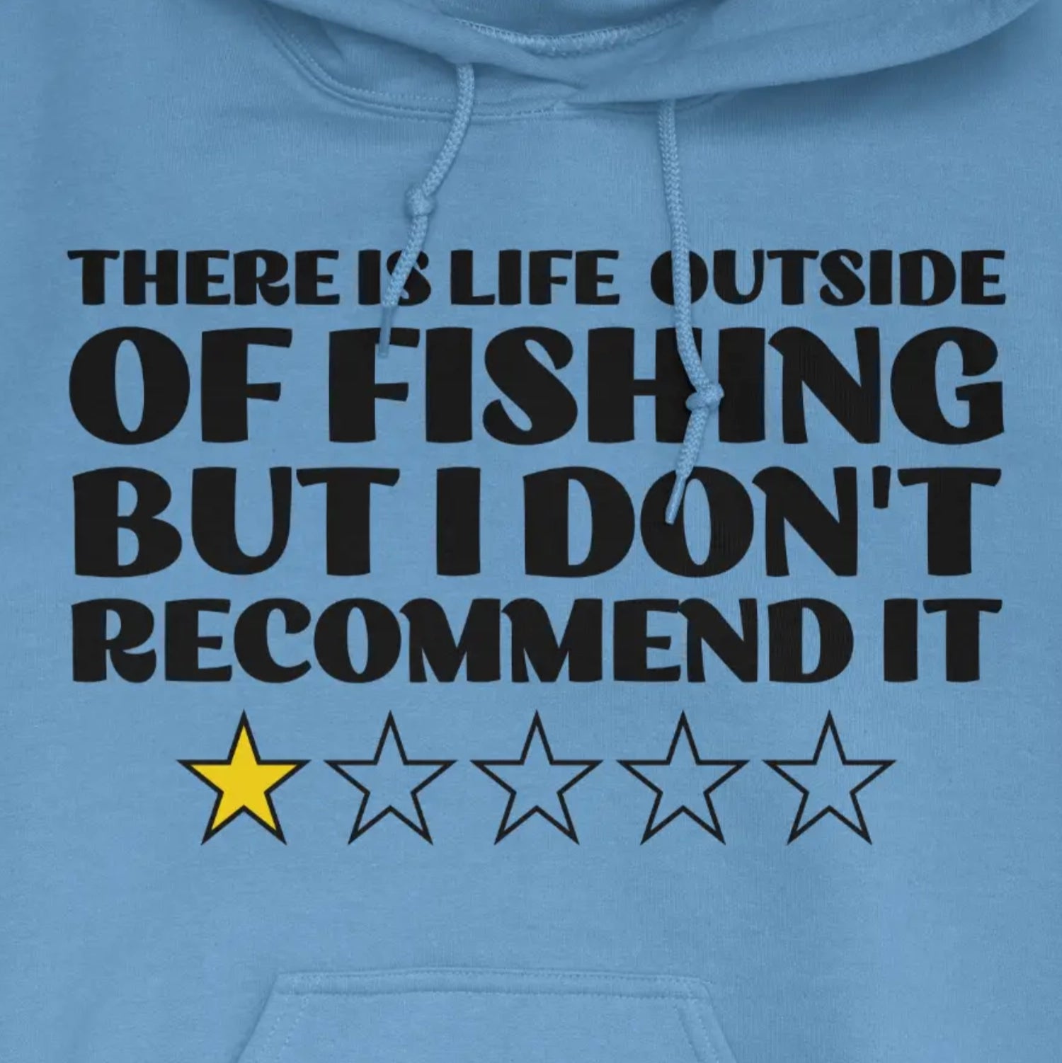 Carolina Blue, There is Life Outside of Fishing, But I Don't Recommend it Hoodie – fish-room