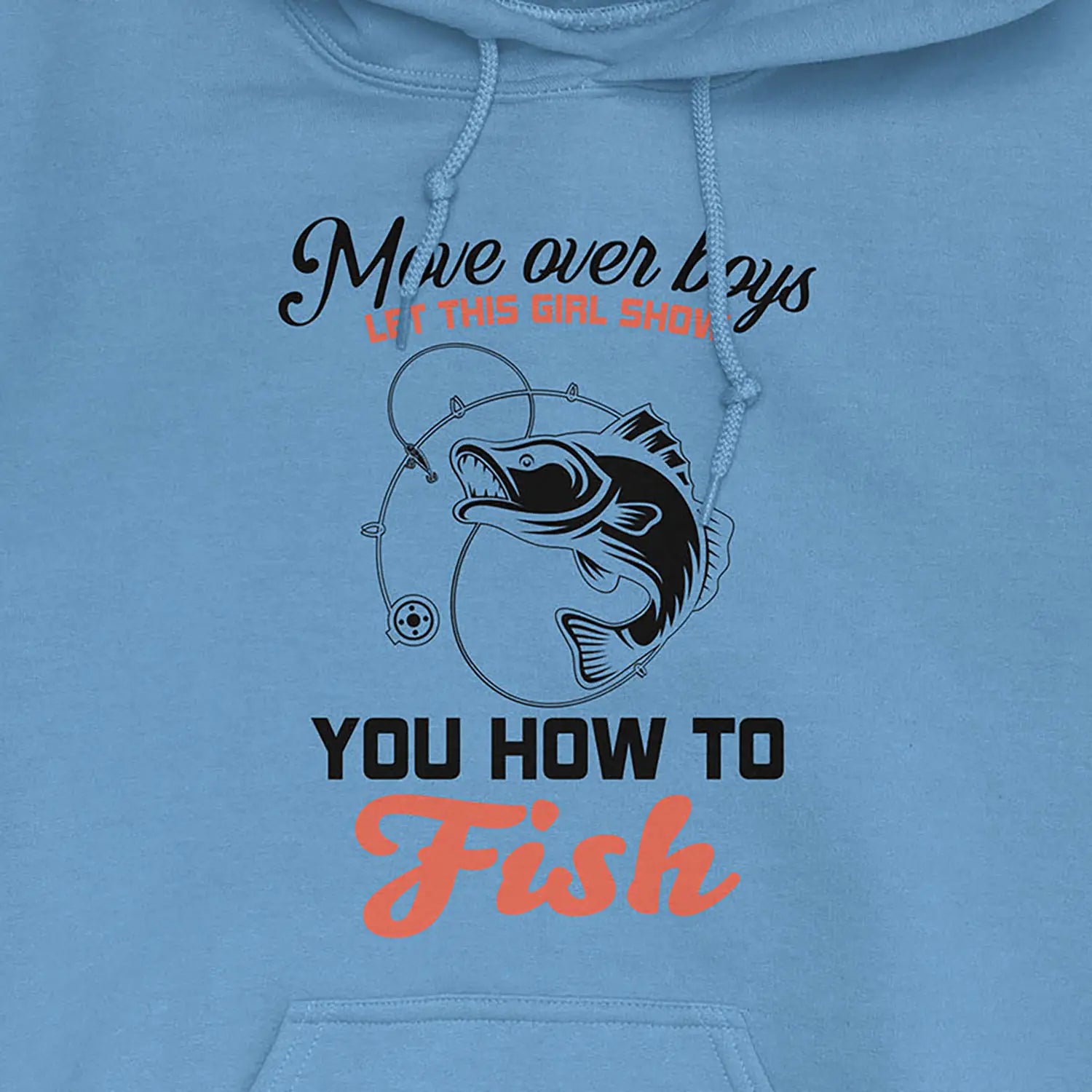 Carolina Blue, Move Over Boys! Hoodie – fish-room