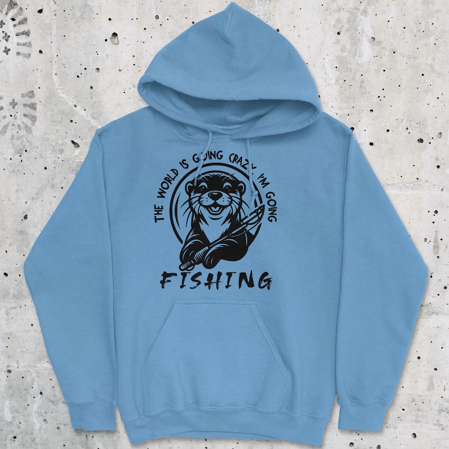 Carolina Blue, The World is Going Crazy, I'm Going Fishing Hoodie – fish-room