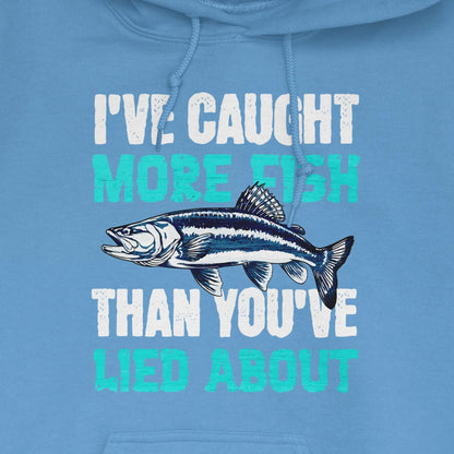 Carolina Blue, I've Caught More Fish Than You Lied About Hoodie – fish-room