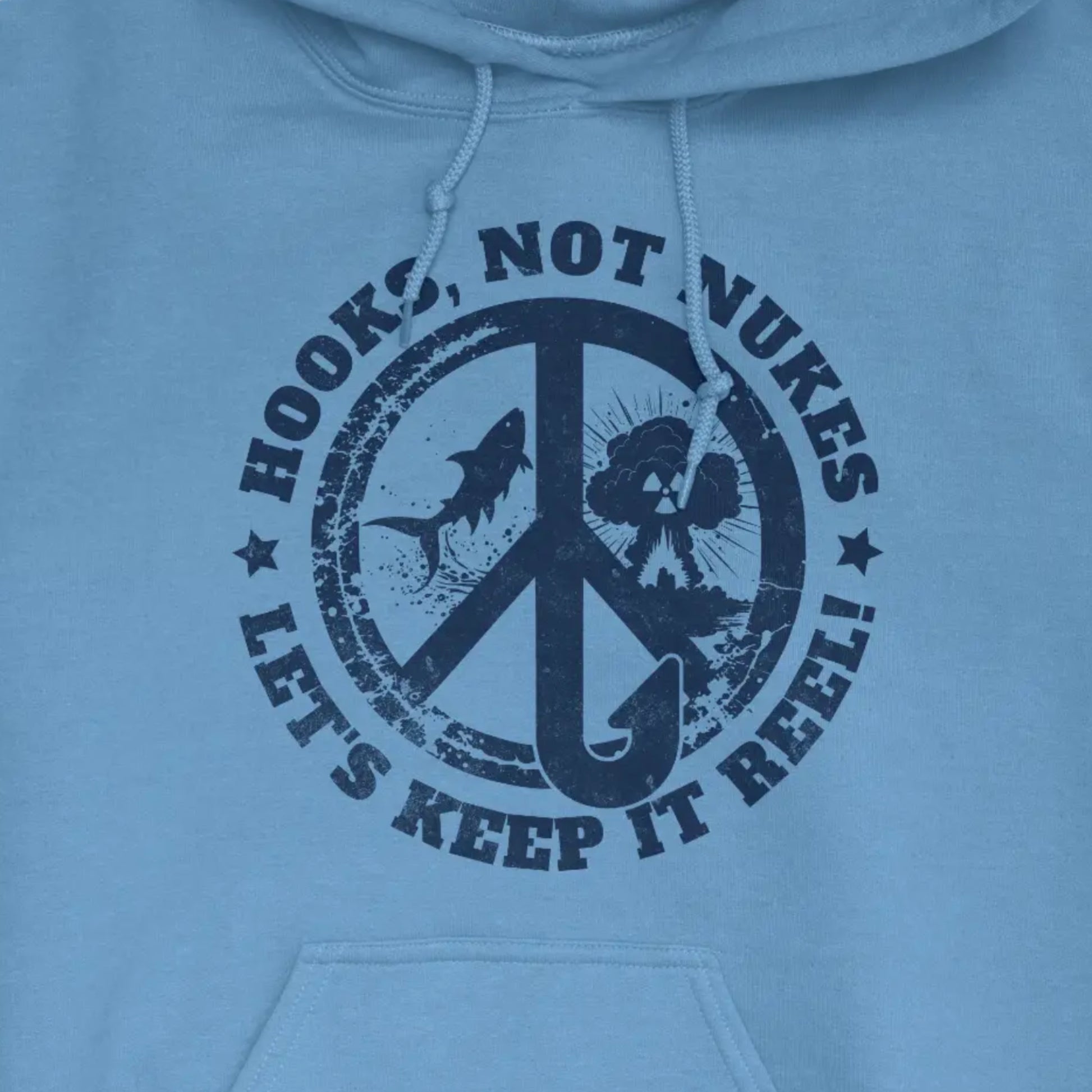 Carolina Blue, Hooks, Not Nukes – Let’s Keep It Reel! Hoodie – fish-room