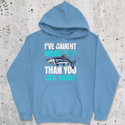 Carolina Blue, I've Caught More Fish Than You Lied About Hoodie – fish-room