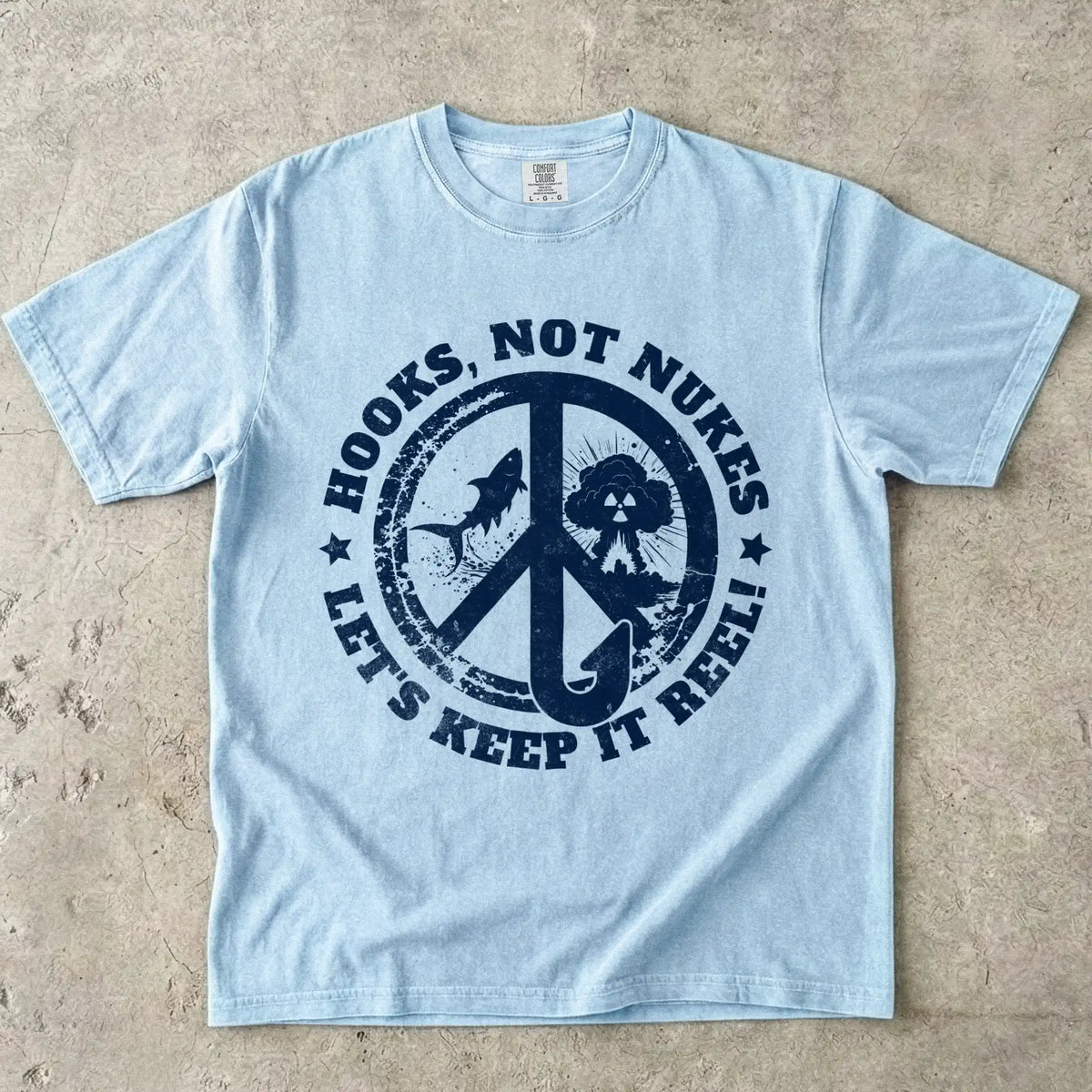 Hooks, Not Nukes – Let’s Keep It Reel! T-Shirt