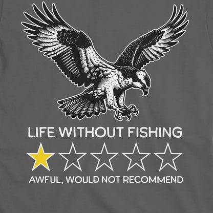 Charcoal, Life without fishing: One-star review Tee – fish-room