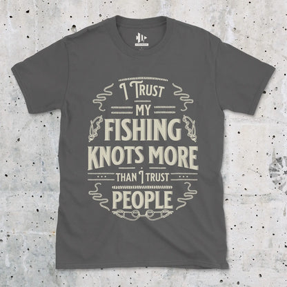 Charcoal, I Trust My Fishing Knots More Than I Trust People Tee – fish-room