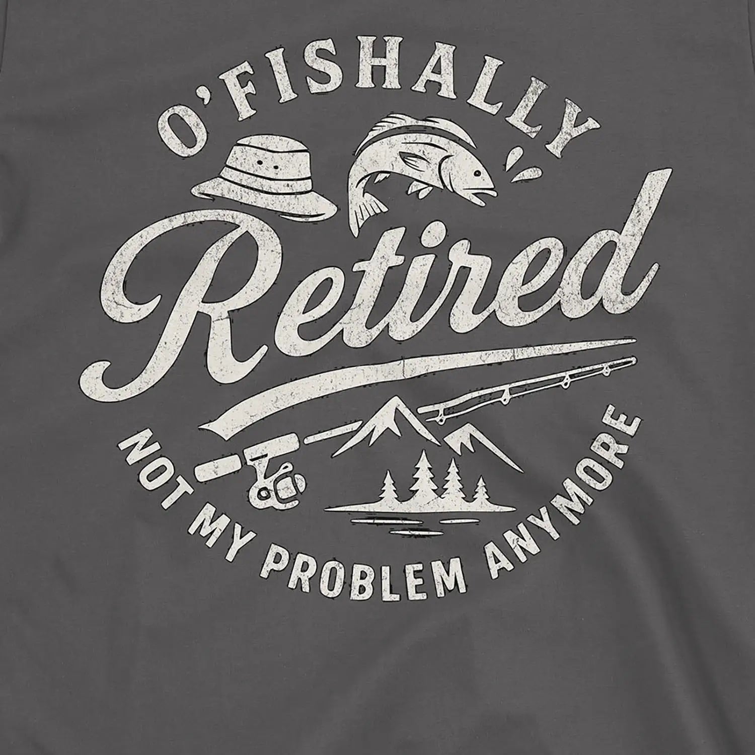 O'Fishally Retired Tee T-Shirt